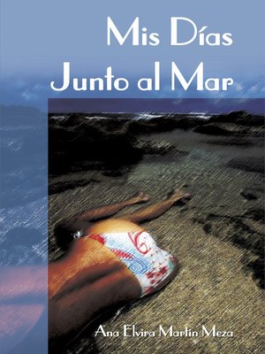 cover image of Mis Días Junto al Mar
